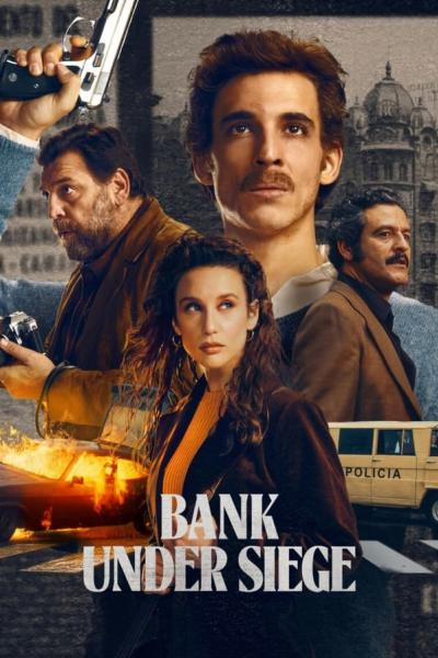 ดูหนังออนไลน์ Bank Under Siege ปล้นสะเทือนเมือง (2024)
